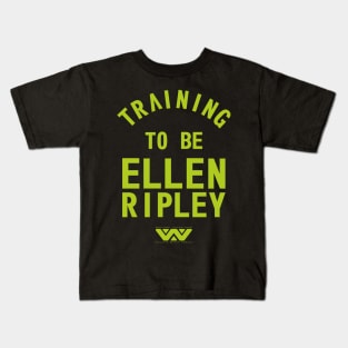 Training to be Ellen Ripley Kids T-Shirt